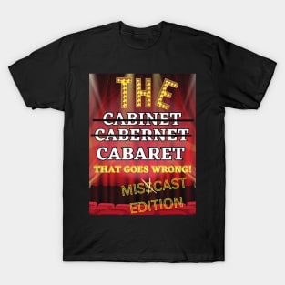 Miscast Cabaret T-Shirt